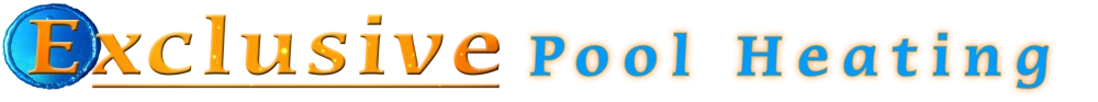 Exclusive Pool Heating